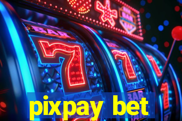 pixpay bet